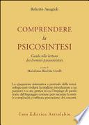 Comprendere la psicosintesi. Guida alla lettura dei termini psicosintetici