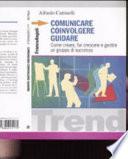 Comunicare, coinvolgere, guidare. Come creare, far crescere e gestireun gruppo di successo