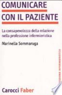 Comunicare con il paziente. La consapevolezza della relazione nella professione infermieristica