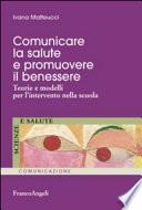 Comunicare la salute e promuovere il benessere. Teorie e modelli per l’intervento nella scuola