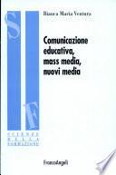 Comunicazione educativa, mass media, nuovi media