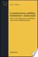 Comunicazione pubblica, formazione e democrazia. Percorsi per l'educazione del cittadino nella società dell'informazione