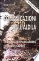Comunicazioni dall'aldilà. Le anime del purgatorio ci fanno sapere...