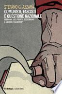 Comunisti, fascisti e questione nazionale. Fronte rossobruno o guerra d'egemonia?