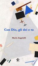 Con Dio, gli dei e tu