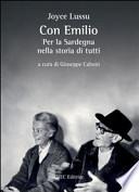 Con Emilio. Per la Sardegna nella storia di tutti