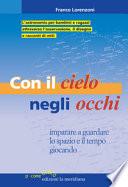 Con il cielo negli occhi. Imparare e guardare lo spazio e il tempo giocando