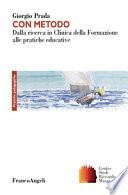 Con metodo. Dalla ricerca in Clinica della Formazione alle pratiche educative