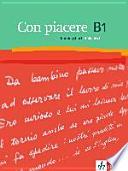 Con piacere. Trainingsbuch Italienisch B1
