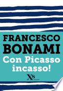 Con Picasso incasso (XS Mondadori)
