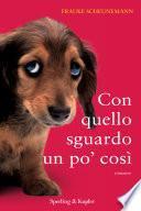 Con quello sguardo un po' così