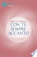 Con te sempre accanto. I nostri cari sono ancora con noi: la mia vita da medium