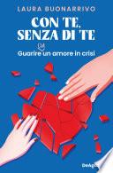 Con te, senza di te