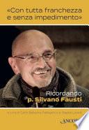 «Con tutta franchezza e senza impedimento»