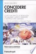 Concedere crediti. Come una banca si organizza per valutare il merito creditizio e gestire le crisi aziendali