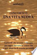 Concedetevi una vita nuova
