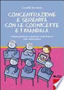 Concentrazione e serenità con le cornicette e i mandala