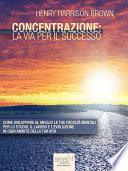 Concentrazione: la via per il successo