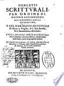 Concetti scritturali. Per ordine di materie accommodati alli Euangeli della Quaressima. ... Vtili ad ogni sorte di persone sia per meditare, sia per predicare, raccolti parte dalli padri, e parte da grauissimi auttori. Di Bartolomeo Clappa genovese canonico, ..