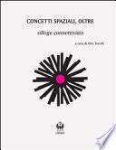 Concetti spaziali, oltre. Silloge connettivista