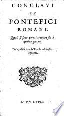 Conclavi de' pontefici romani. Quali sono potuti trovare fin à questo giorno. De' quali si vede la tavola nel foglio seguente