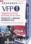 Concorsi per VFP 1. Volontari in ferma prefissata di un anno. Esercito, marina, aeronautica