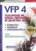 Concorsi per VFP 4. Volontari in ferma prefissata di quattro anni. Esercito, marina, aeronautica. Test psicoattitudinali