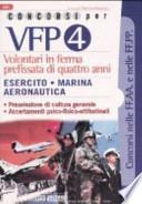 Concorsi per VFP 4. Volontari in ferma prefissata di quattro anni. Esercito, marina, areonautica