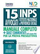 Concorso 15 Legali INPS: 15 avvocati. Manuale completo per il concorso + quiz commentati per la prova preselettiva