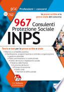 Concorso 967 Consulenti Protezione Sociale INPS. Teoria e test di verifica per le prove scritte e orale