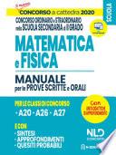 Concorso a Cattedra 2020: Matematica e Fisica per il concorso ordinario e straordinario nella scuola secondaria di II grado. Manuale per prove scritte e orali classi