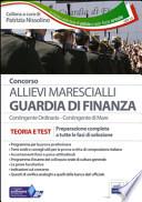 Concorso allievi marescialli Guardia di Finanza. Teoria e test. Preparazione completa a tutte le fasi di selezione. Con software di simulazione