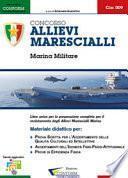 Concorso allievi marescialli. Marina militare. Manuale per la preparazione alle selezioni