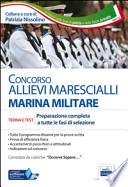 Concorso allievi marescialli Marina Militare. Teoria e test per la prova scritta di accertamento delle qualità culturali e intellettuali