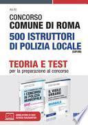 Concorso Comune di Roma 500 Istruttori di polizia locale (CUIP/RM). Kit completo