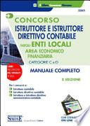 Concorso istruttore e istruttore direttivo contabile negli enti locali. Area economico finanziaria. Categorie C e D. Con espansione online