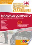 Concorso per 546 allievi marescialli dell'arma dei carabinieri. Manuale completo