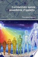 Condannato Senza Possibilita D'Appello.