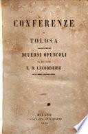 Conferenze di Tolosa; aggiuntovi diversi opuscoli