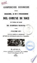 Conferenze istoriche sull'origine e su i progressi del comune di Noci in terra di Bari di Pietro Gioja