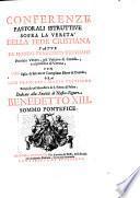 Conferenze Pastorali Istruttive Sopra La Verita Della Fede Cristiana ... Con Sara figlia di Salvatore Conegliano Ebreco di Ceneda, Ora Suor Francesca Maria Trevisana Religiosa nel Monastero di S. Pietro die Feltre