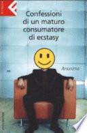 Confessioni di un maturo consumatore di ecstasy
