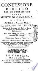 Confessore diretto per le confessioni della gente di campagna opera dell'illustriss. e reverendiss. monsign. d. Alfonso de Liguori ... per utile della sua diocesi, e de' sacerdoti de' villaggi