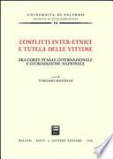 Conflitti inter-etnici e tutela delle vittime. Fra Corte Penale Internazionale e giurisdizione nazionale.