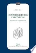 Conflitto psichico e educazione. Fenomenologia e sperimentazione