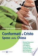 Conformati a Cristo Sposo della Chiesa