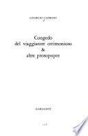 Congedo del viaggiatore cerimonioso & altre prosopopee