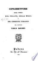 Conghietture sugli ufficii del fegato, della milza, e del condotto toracico