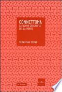 Connettoma. La nuova geografia della mente