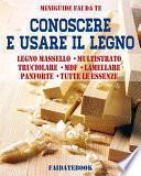 Conoscere e usare il legno